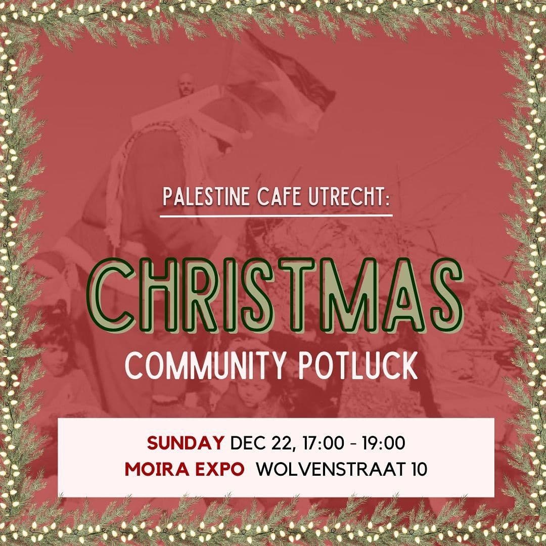 PALESTINE CAFE UTRECHT: CHRISTMAS COMMUNITY POTLUCK