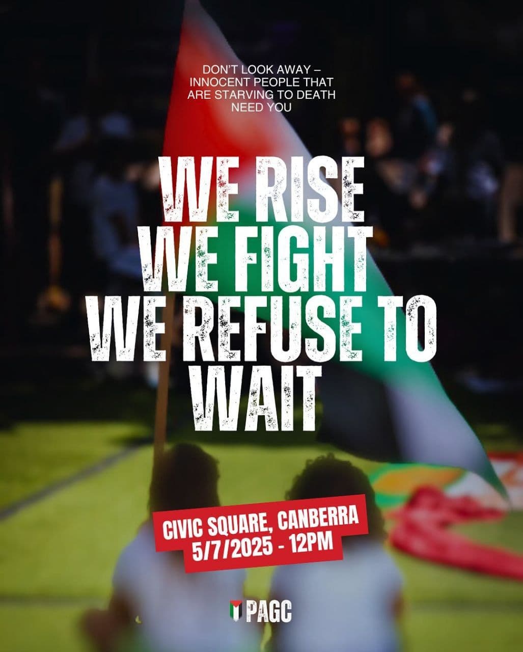 WE RISE WE FIGHT WE REFUSE TO WAIT