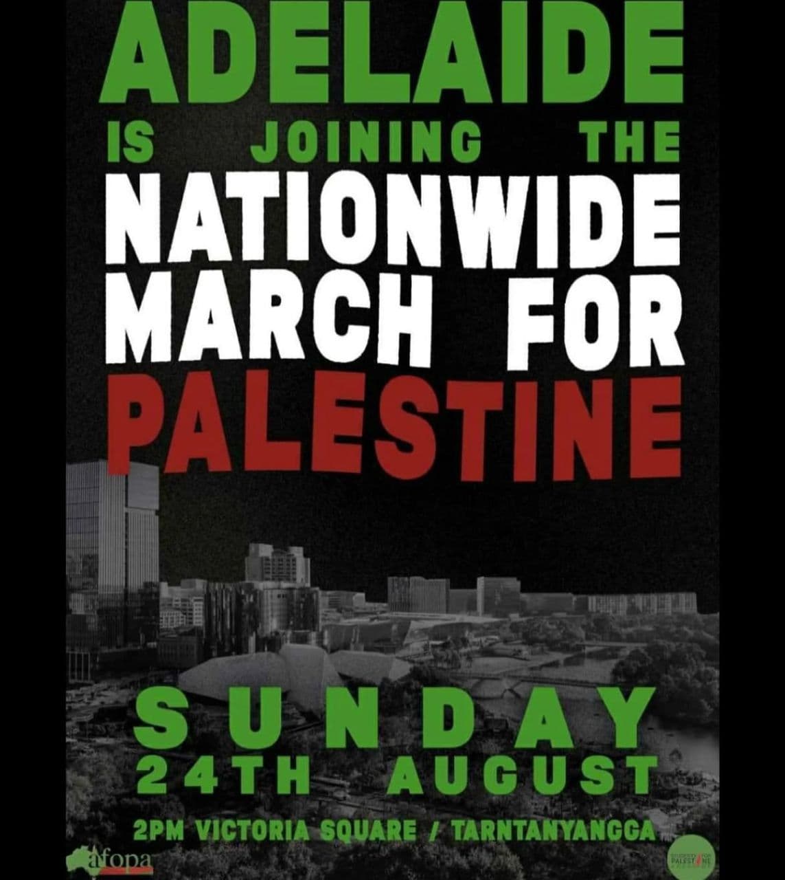 ADELAIDE IS JOINING THE NATIONWIDE MARCH FOR PALESTINE