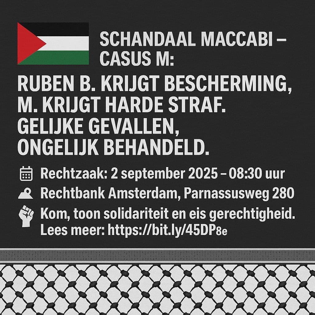 SCHANDAAL MACCABI - CASUS M: RUBEN B. KRIJGT BESCHERMING, M. KRIJGT HARDE STRAF. GELIJKE GEVALLEN, ONGELIJK BEHANDELD