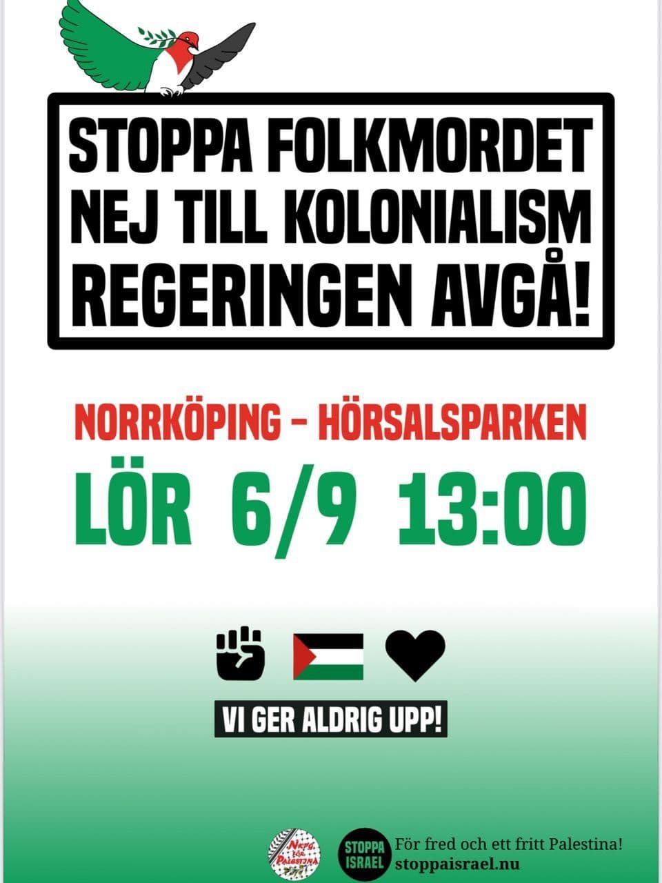 STOPPA FOLKMORDET NEJ TILL KOLONIALISM REGERINGEN AVGÀ!