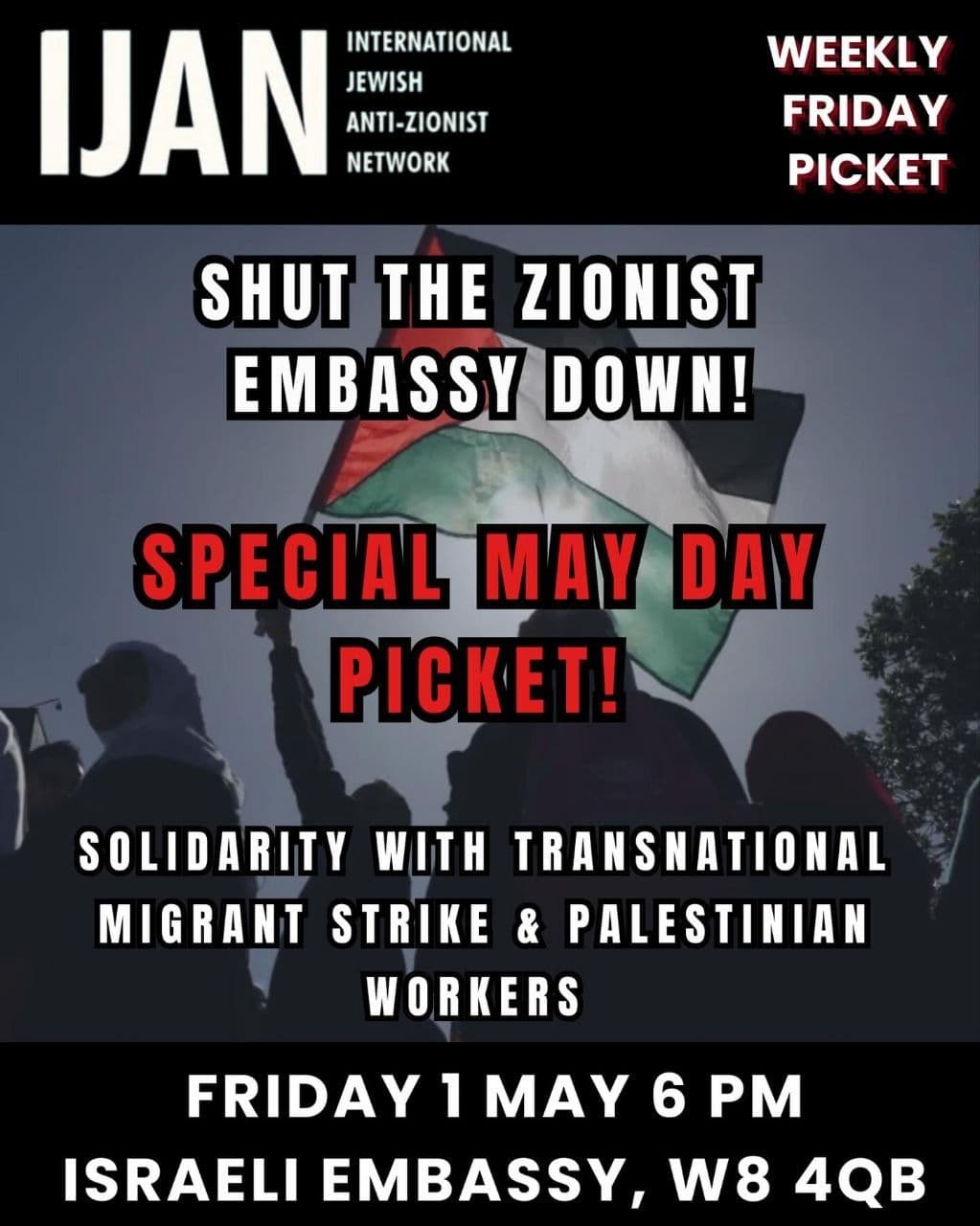 SHUT THE ZIONIST EMBASSY DOWN!