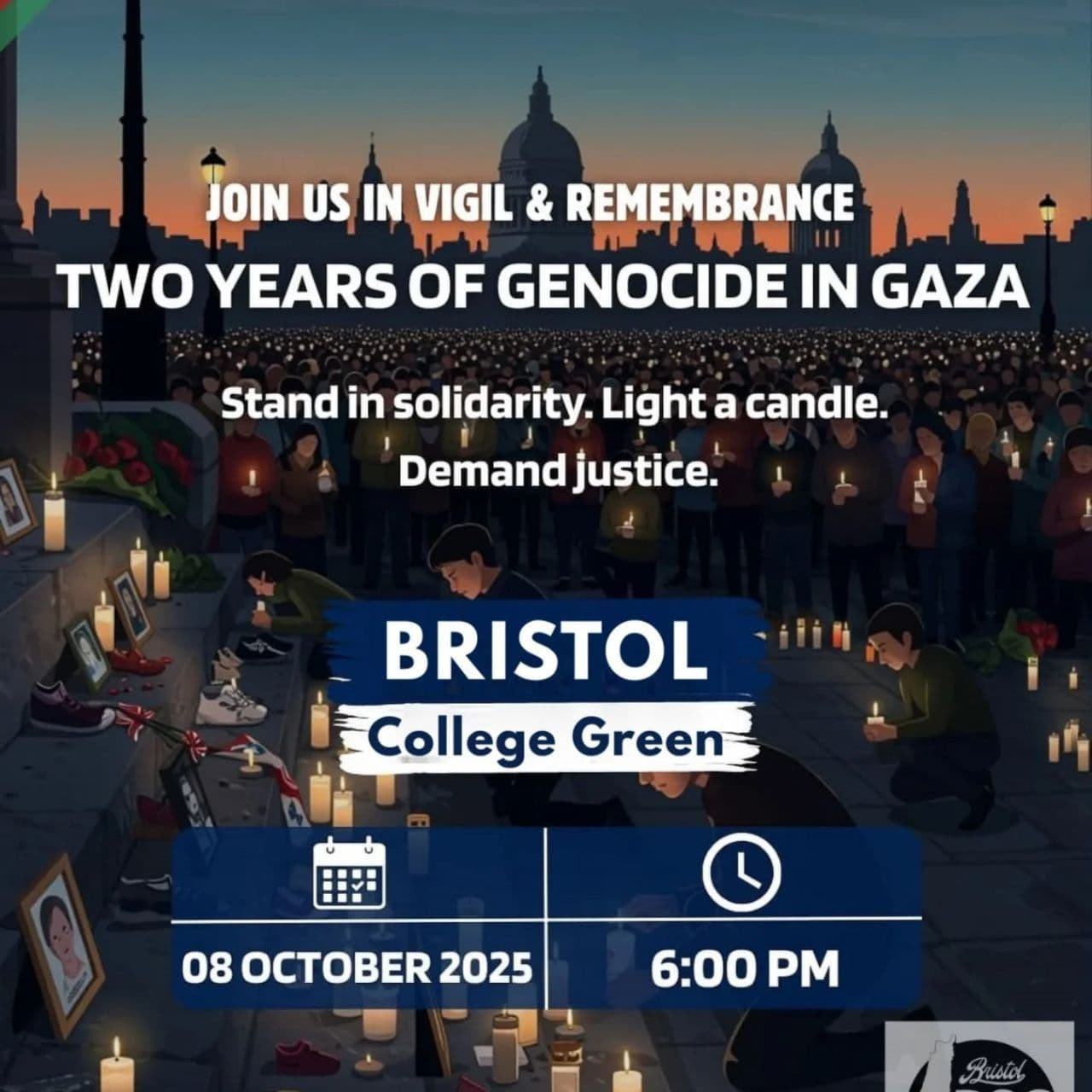 JOIN US IN VIGIL & REMEMBRANCE TWO YEARS OF GENOCIDE IN GAZA