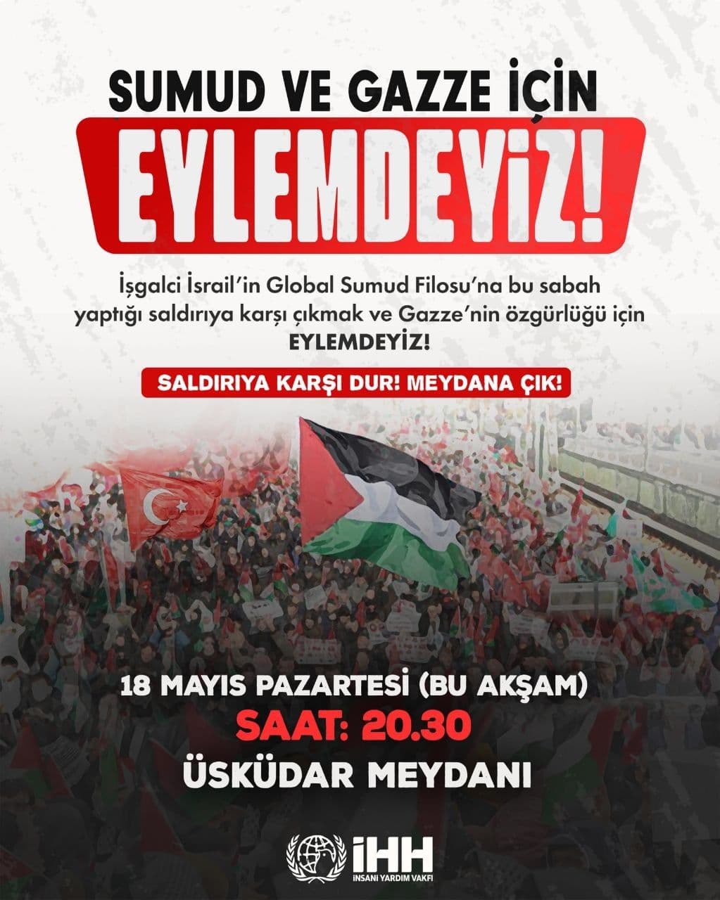 SUMUD VE GAZZE iCIN EYLEMDEYIZ!