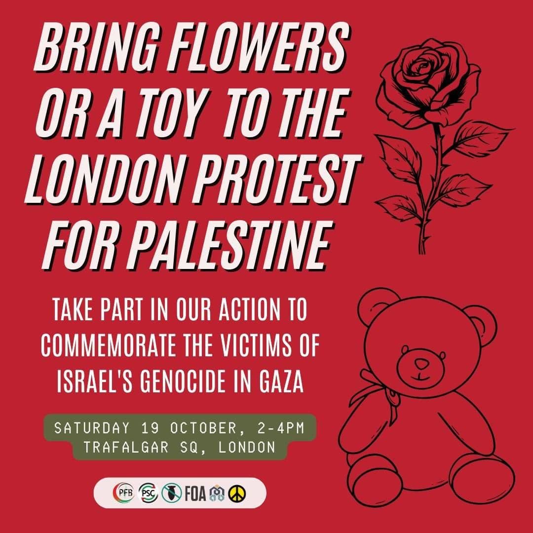 BRING FLOWERS OR A TOY TO THE LONDON PROTEST FOR PALESTINE