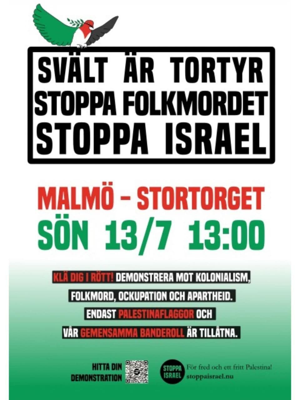 SVÄLT ÄR TORTYR STOPPA FOLKMORDET STOPPA ISRAEL