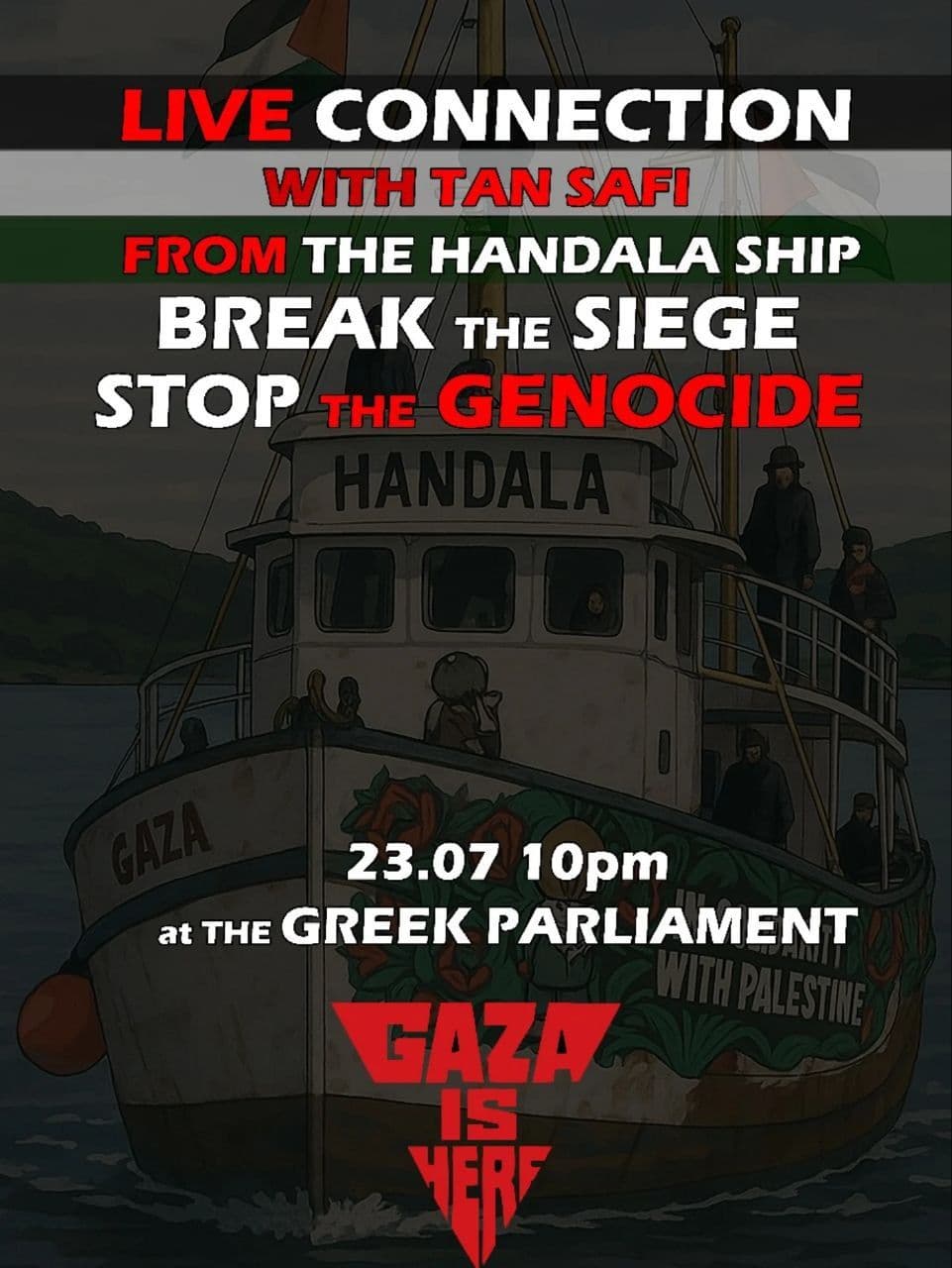 FROM THE HANDALA SHIP BREAK THE SIEGE STOP THE GENOCIDE