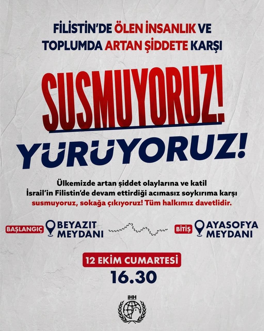 SUSMUYORUZ! YURUYORUZ!