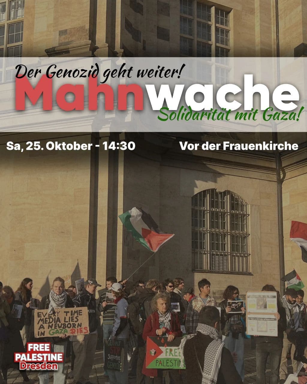Der Genozid geht weiter! Mannwache Solidarität mit Gaza!