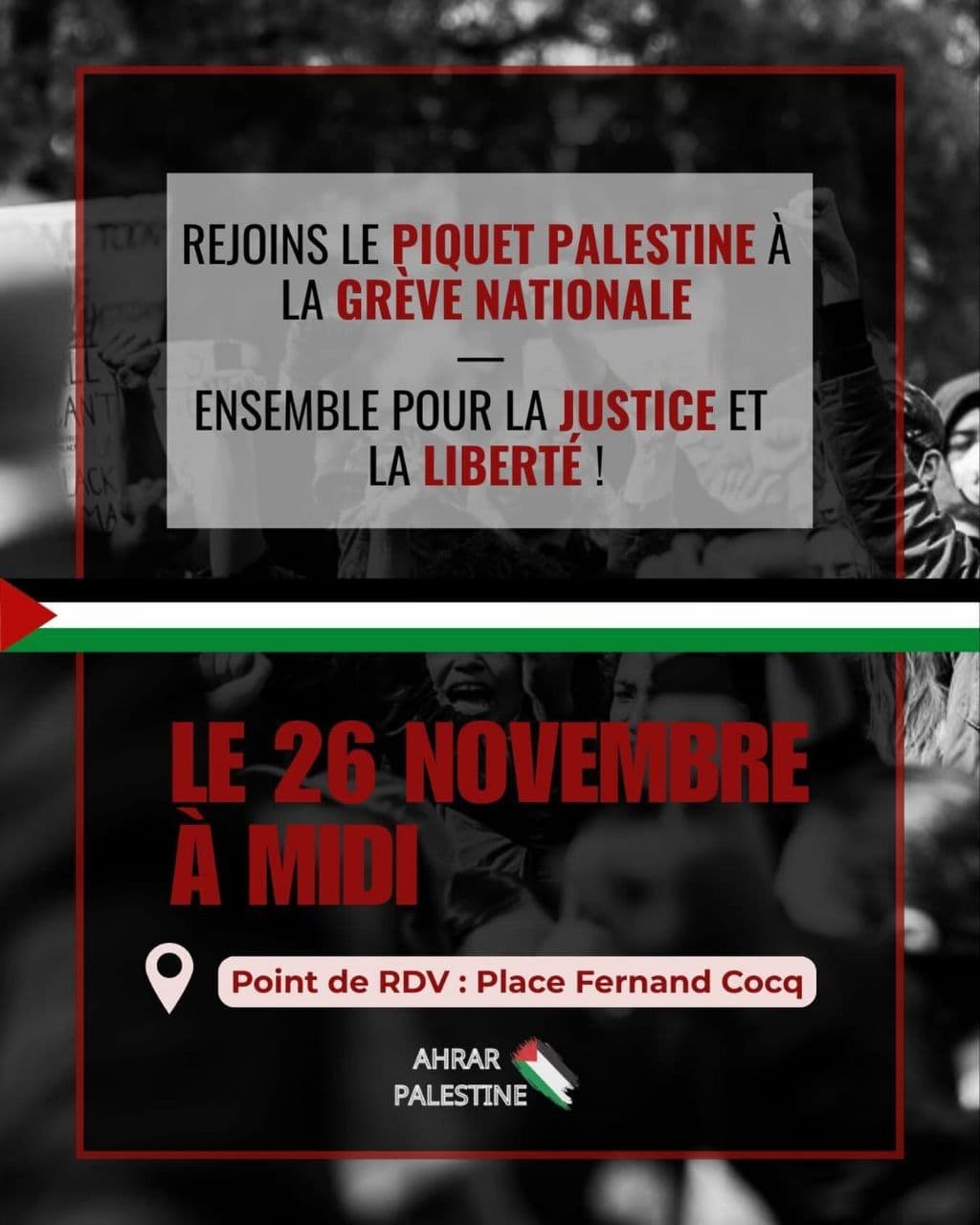 REJOINS LE PIQUET PALESTINE À LA GREVE NATIONALE ENSEMBLE POUR LA JUSTICE ET LA LIBERTÉ!
