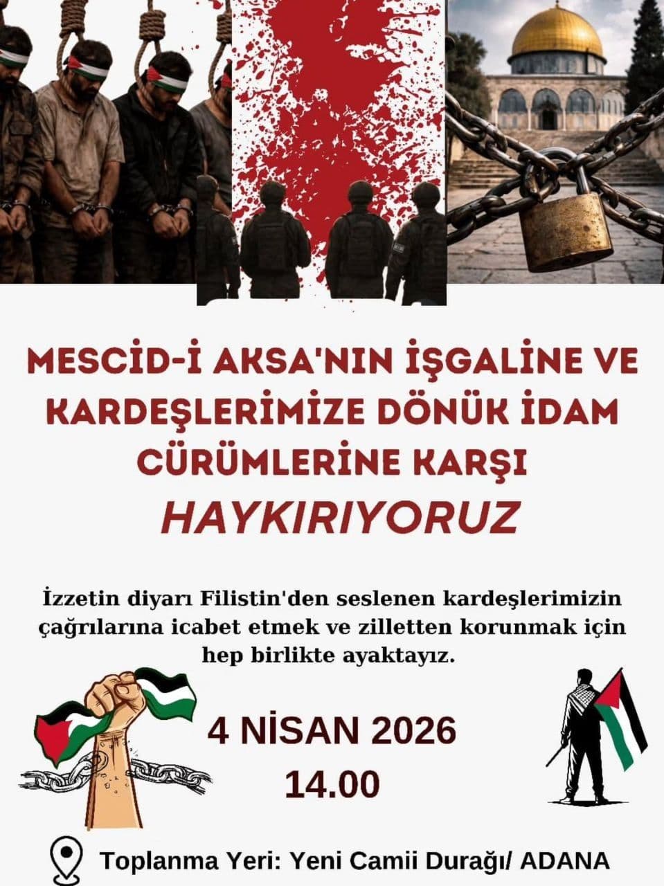 MESCID-I AKSA'NIN iSGALiNE VE KARDESLERIMIZE DÖNÜK IDAM CÜRÜMLERINE KARSI HAYKIRIYORUZ