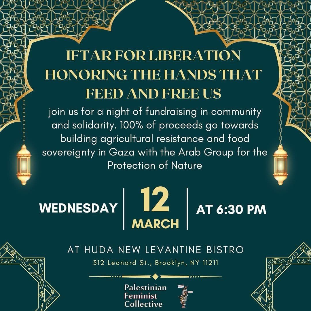 IFTAR FOR LIBERATION HONORING THE HANDS THAT FEED AND FREE US
