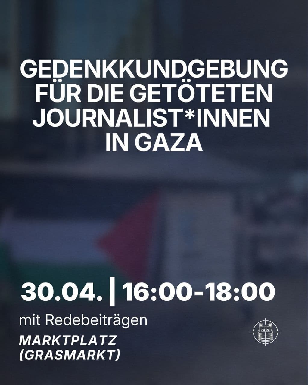 GEDENKKUNDGEBUNG FÜR DIE GETÖTETEN JOURNALIST*INNEN IN GAZA