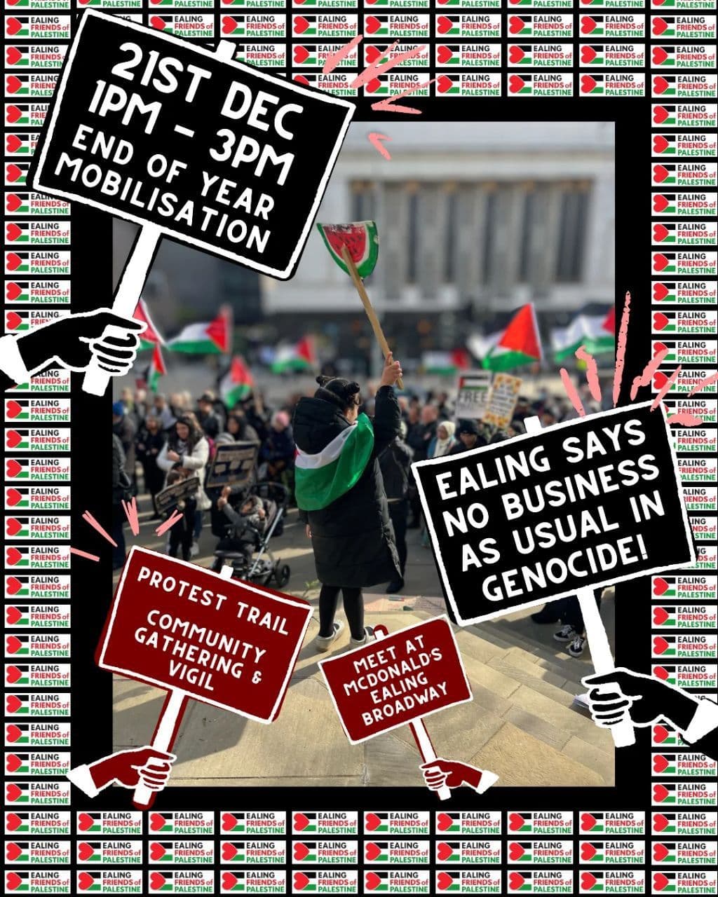 EALING SAYS NO BUSINESS AS USUAL IN GENOCIDE!